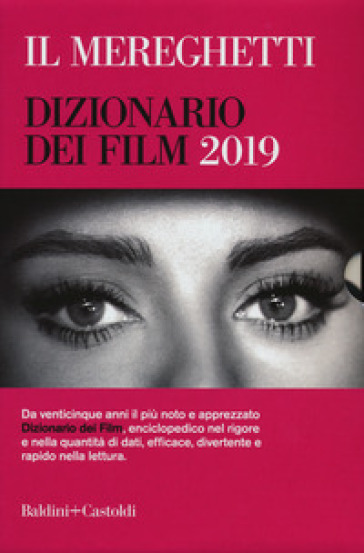 Il Mereghetti. Dizionario dei film 2019 - Paolo Mereghetti | 
