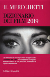 Il Mereghetti. Dizionario dei film 2019