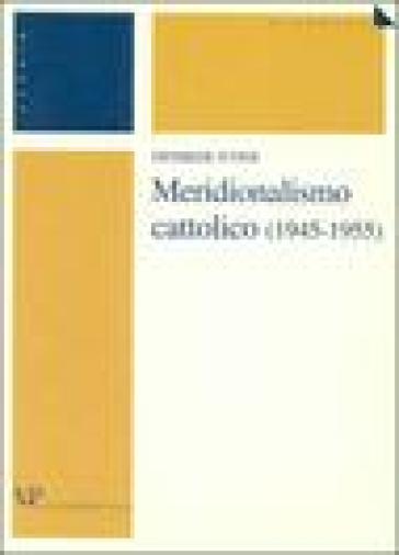 Meridionalismo cattolico (1945-1955) - Diomede Ivone