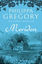 Meridon (The Wideacre Trilogy, Book 3)