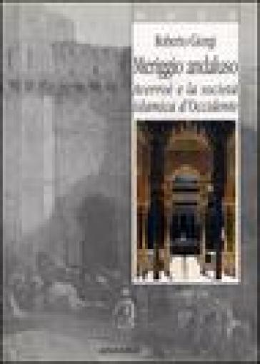 Meriggio andaluso. Averroè e la società islamica d'Occidente - Roberto Giorgi