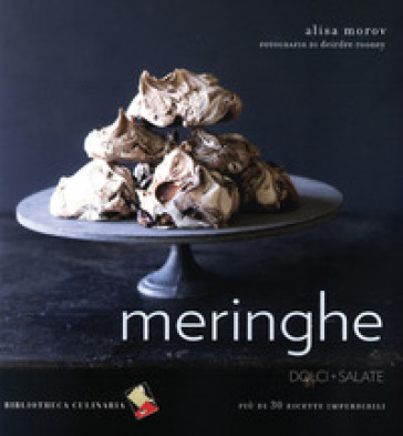Meringhe. Dolci + salate - Alisa Morov
