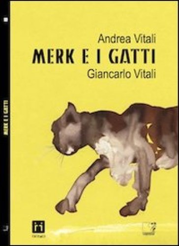 Merk e i gatti - Andrea Vitali - Giancarlo Vitali