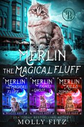 Merlin the Magical Fluff: Full Trilogy Edition