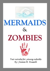 Mermaids and Zombies