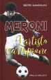 Meroni. L artista campione