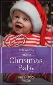 Merry Christmas, Baby (Lovestruck, Vermont, Book 4) (Mills & Boon True Love)