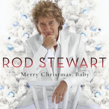 Merry christmas baby - Rod Stewart