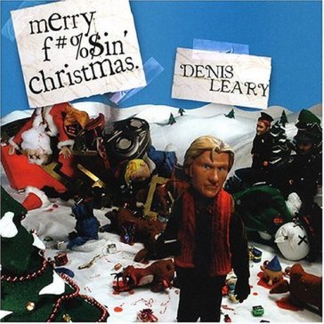 Merry f&%king christmas - Denis Leary