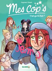 Mes Cops - Tome 2 - C est qui la best ?