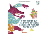 Mes Livres Surprises - C est obligé que les petits cochons se fassent manger par le loup ?