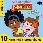 Mes premiers J aime lire, 10 histoires d aventure