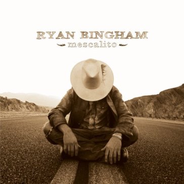 Mescalito - Ryan Bingham