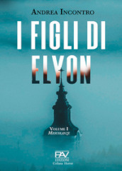 Mescolanze. I figli di Elyon. 1.