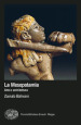 La Mesopotamia. Arte e architettura. Ediz. a colori