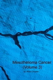 Mesothelioma Cancer (Volume 3)