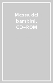 Messa dei bambini. CD-ROM