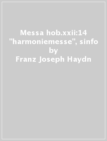 Messa hob.xxii:14 "harmoniemesse", sinfo - Franz Joseph Haydn