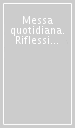 Messa quotidiana. Riflessioni di Fr. Adalberto Piovano, Fr. Luca Fallica, Fr. Roberto Pasolini. Settembre 2016