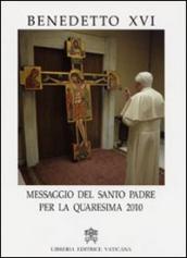 Messaggio del santo padre per la Quaresima 2010