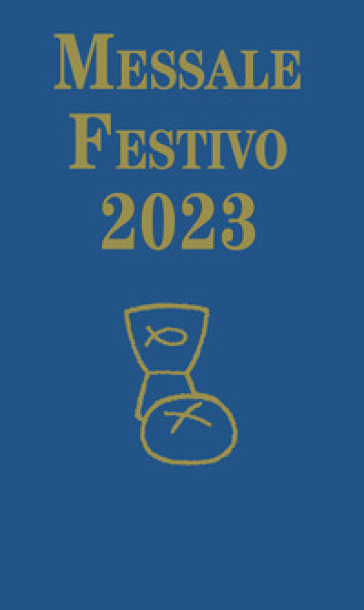 Messale festivo 2023 - Domenico Cravero