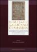 Messale gallicano di Messina. Missale secundum consuetudinem e Messanensis Ecclesiae della Biblioteca Agatina del Seminario di Catania (1499). Ediz. anastatica
