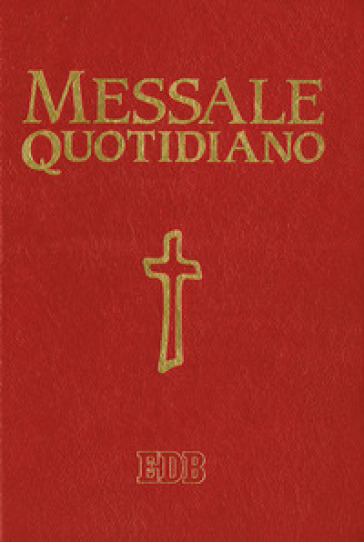 Messale quotidiano. Festivo e feriale. Letture bibliche dal Nuovo Lezionario CEI. Ediz. a caratteri grandi