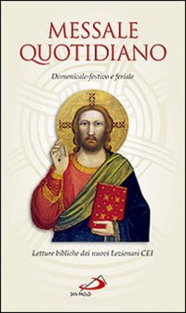 Messale quotidiano. Domenicale-festivo e feriale. Letture bibliche dai nuovi lezionari CEI