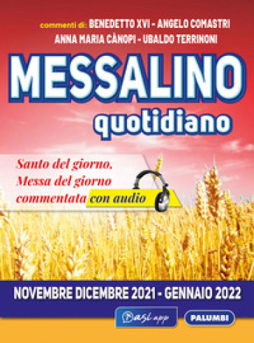 Messalino quotidiano (Novembre-Dicembre 2021 Gennaio 2022) - Angelo Comastri - Benedetto XVI (Papa Joseph Ratzinger) - Anna Maria Cànopi