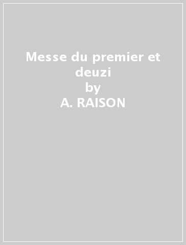 Messe du premier et deuzi - A. RAISON