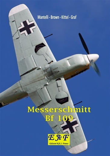 Messerschmitt Bf 109 - Mantelli - Brown - Kittel - Graf