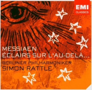 Messiaen: eclairs sur l'au-del - Sir Simon Rattle