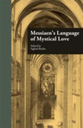 Messiaen s Language of Mystical Love