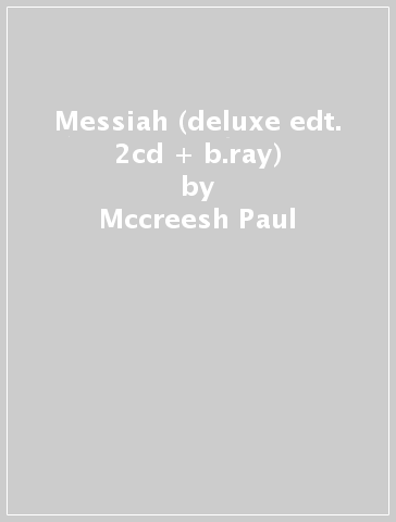 Messiah (deluxe edt. 2cd + b.ray) - Mccreesh Paul & Gabr