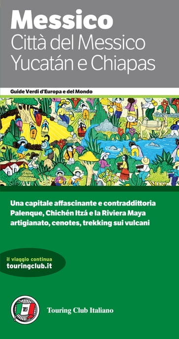 Messico - Città del Messico, Yucatan e Chiapas - AA.VV. Artisti Vari