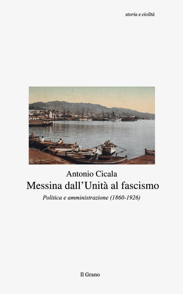 Messina dall'Unità al fascismo - Antonio Cicala