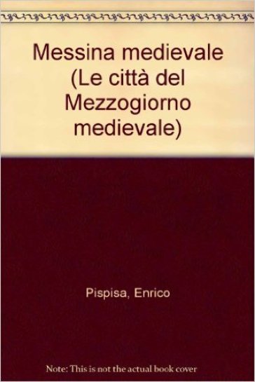 Messina medievale - Enrico Pispisa