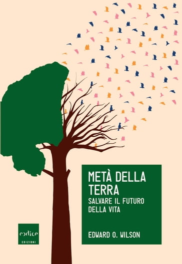 Metà della Terra - Edward O. Wilson