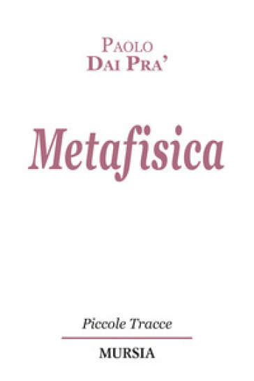 Metafisica - Paolo Dai Prà