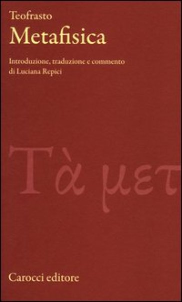 Metafisica. Testo greco originale a fronte - Teofrasto