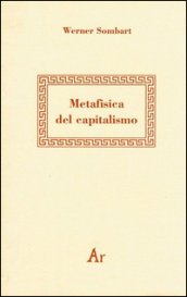 Metafisica del capitalismo