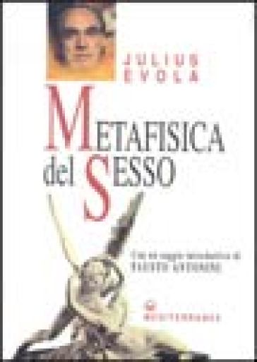 Metafisica del sesso - Julius Evola