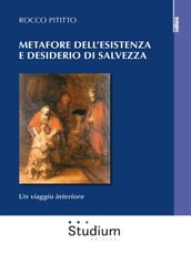 Metafore dell esistenza e desiderio di salvezza