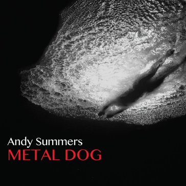 Metal dog - Andy Summers