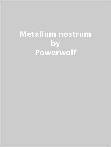 Metallum nostrum - Powerwolf