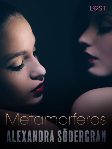 Metamorferos - Racconto erotico breve - Alexandra Sodergran