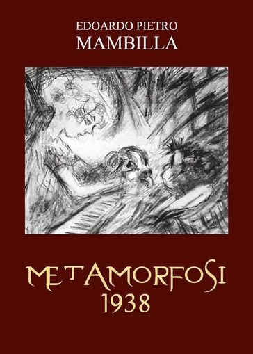 Metamorfosi 1938 - Edoardo Pietro Mambilla