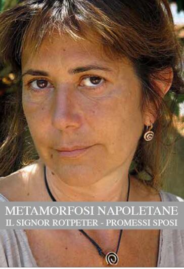 Metamorfosi Napoletane - Antonietta De Lillo