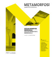 Metamorfosi. Quaderni di architettura (2017). Ediz. bilingue. 3: Oscar Niemeyer memoriali-Oscar Niemeyer Memorials