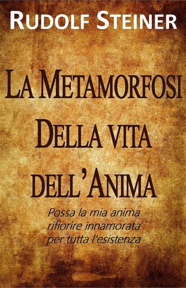 Metamorfosi della Vita dell'Anima - Rudolf Steiner